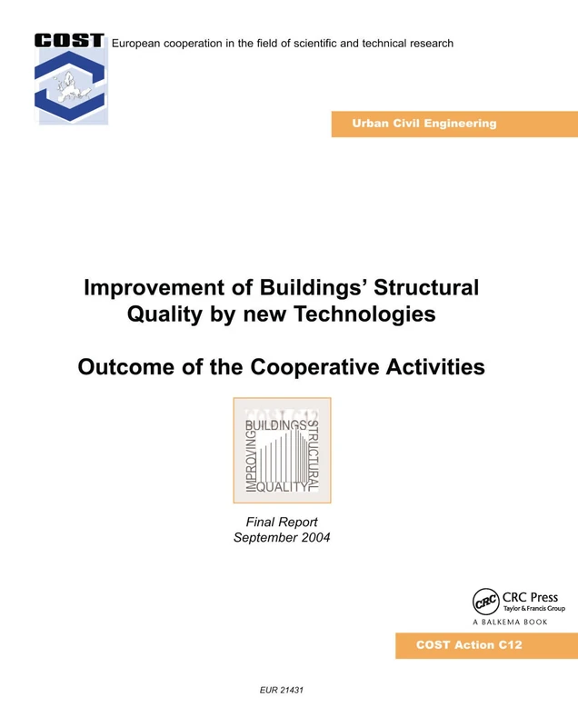 Improvement of Buildings' Structural Quality by New Technologies: Outcome of the Cooperative Activities, Final Scientific Report 2004