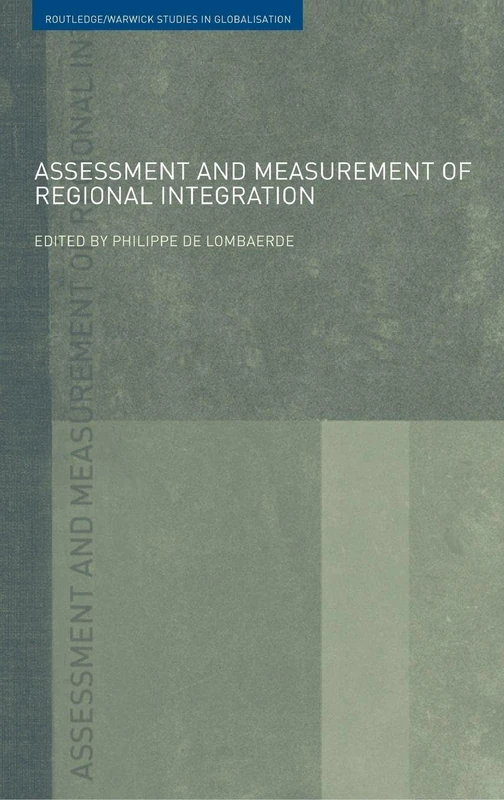 Routledge Assessment and Measurement of Regional Integration 13