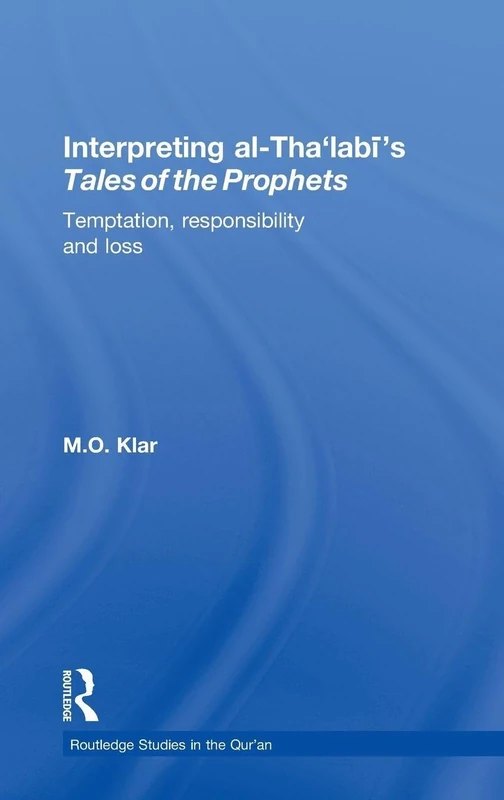 Routledge Interpreting al-Tha'labi's Tales of the Prophets - Image 1
