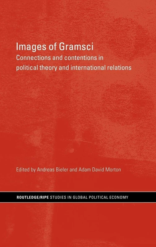 Routledge Images of Gramsci - Political Theory and IR Book