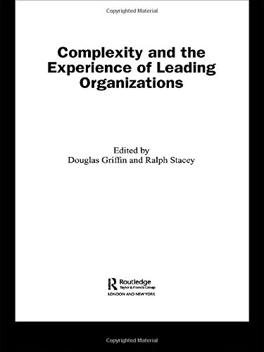 Complexity and the Experience of Leading Organizations (Complexity as the Experience of Organizing)
