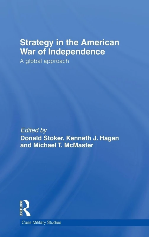 Routledge Strategy in the American War of Independence Book