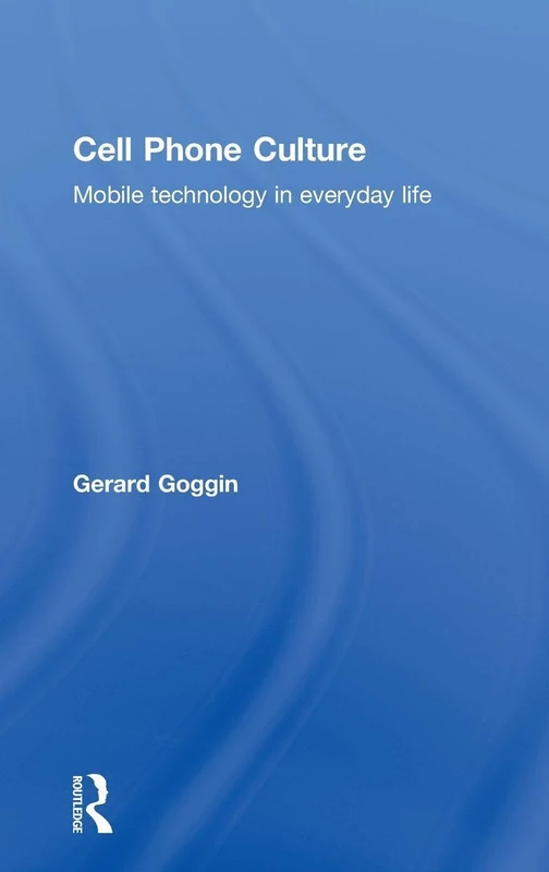 Cell Phone Culture: Mobile Technology in Everyday Life