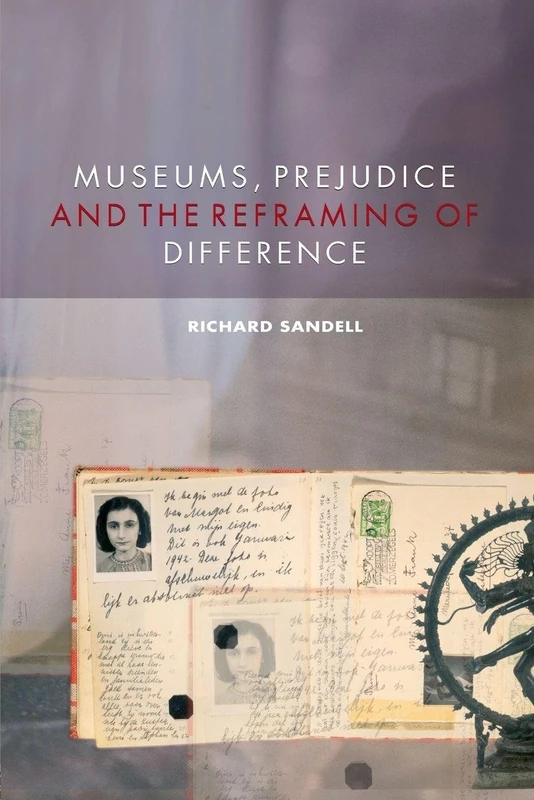 Museums, prejudice and the reframing of difference