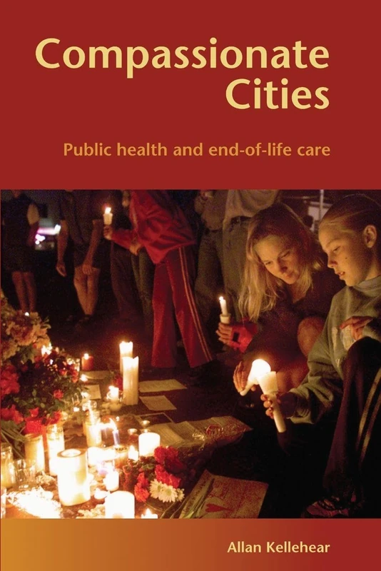 Compassionate Cities: Public Health and End-of-Life Care