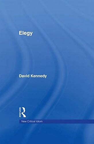 Elegy (The New Critical Idiom)