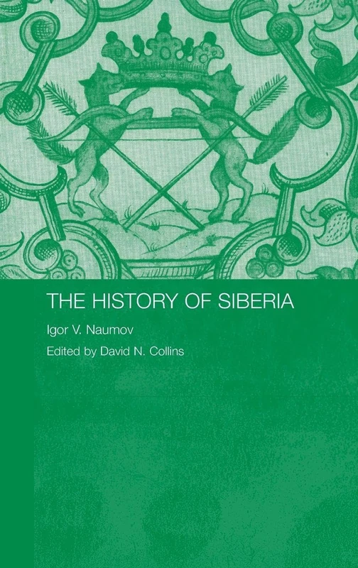 Routledge The History of Siberia - Russian & Eastern Europe