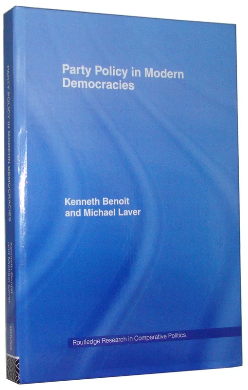 Party Policy in Modern Democracies: 19 (Routledge Research in Comparative Politics)