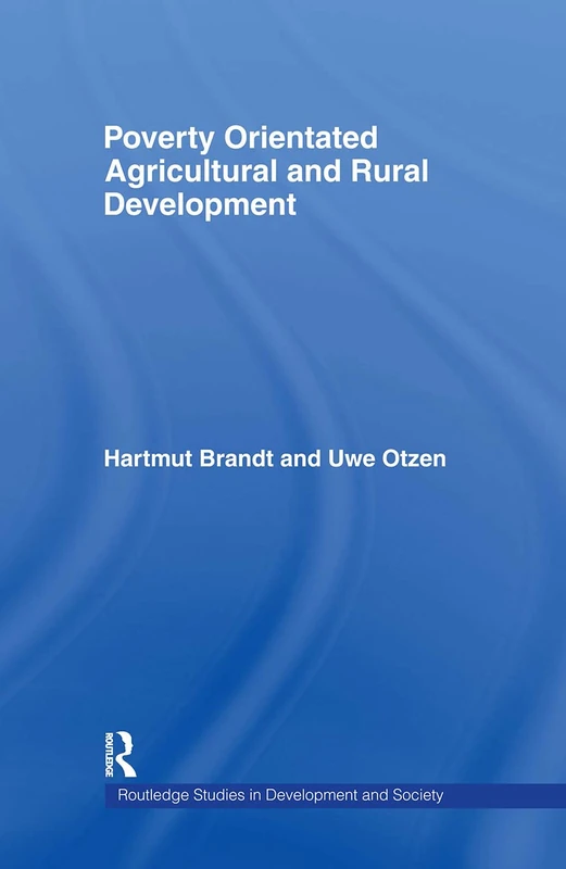 Routledge Poverty Orientated Agricultural and Rural Development