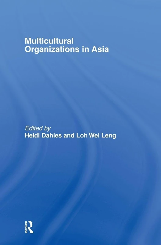 Multicultural Organizations in Asia - Routledge Business Study