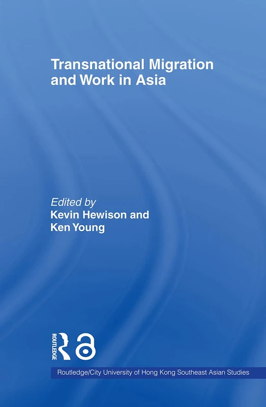 Routledge Transnational Migration and Work in Asia - Book 5