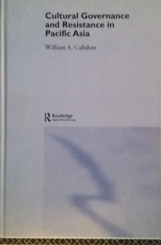 Cultural Governance and Resistance in Pacific Asia