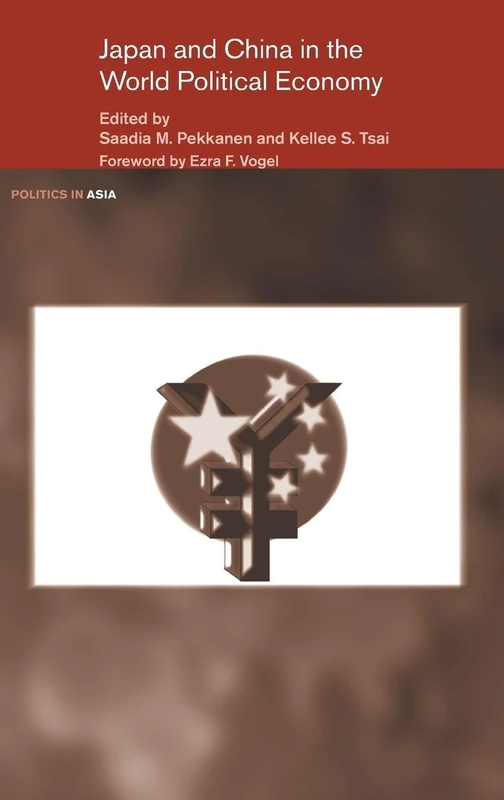 Japan and China in the World Political Economy (Politics in Asia)