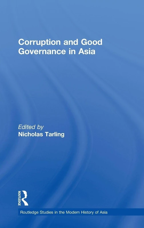 Routledge Corruption and Good Governance in Asia - History Book