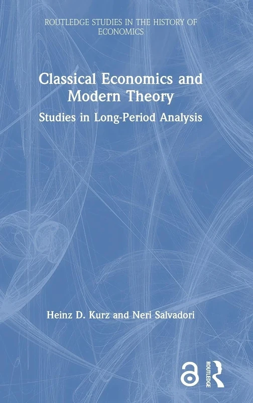 Classical Economics and Modern Theory: Studies in Long-Period Analysis: 63 (Routledge Studies in the History of Economics)