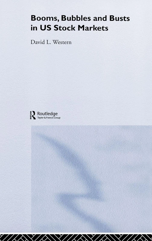 Routledge - Booms, Bubbles and Busts in US Stock Markets