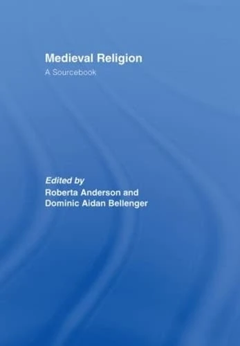 Routledge Medieval Religion: A Sourcebook - History Text