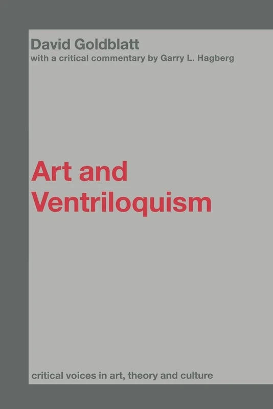 Art and Ventriloquism (Critical Voices in Art, Theory and Culture)