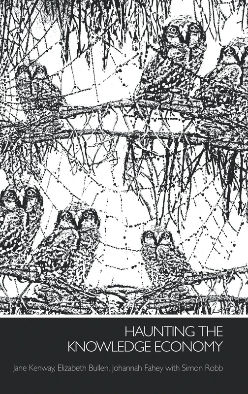 Haunting the Knowledge Economy (International Library of Sociology)