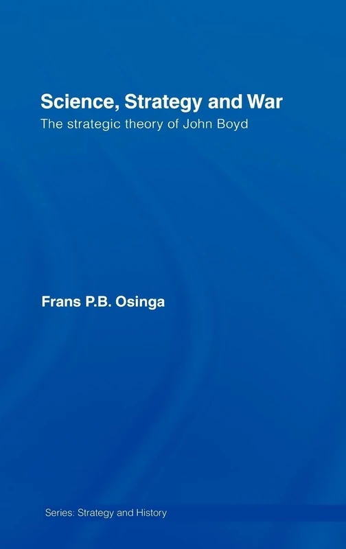 Routledge Science, Strategy and War - John Boyd Theory