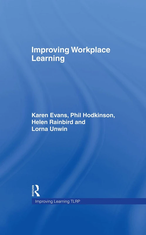 Improving Workplace Learning (Improving Learning)