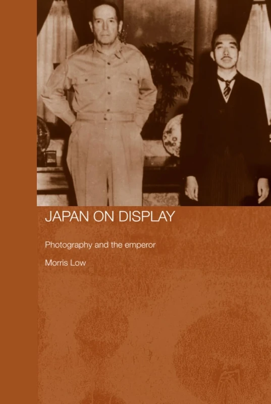 Japan on Display: Photography and the Emperor (Routledge/Asian Studies Association of Australia ASAA East Asian Series)