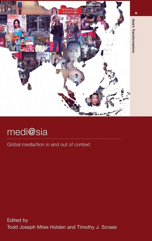 Routledge medi@sia: Global Media/tion In and Out of Context