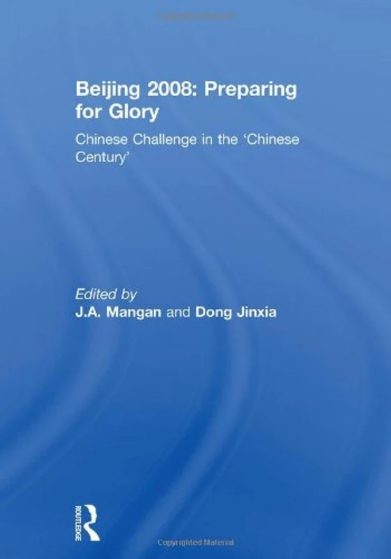Routledge Beijing 2008: Preparing for Glory - Sport & Politics