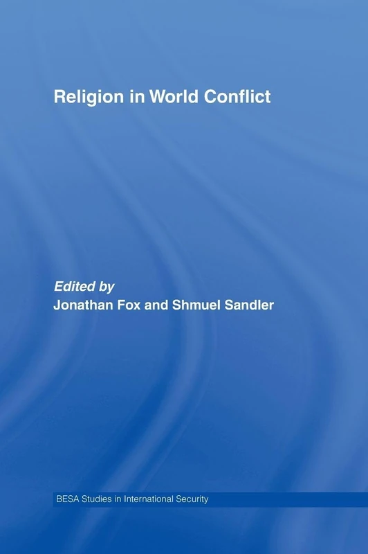 Routledge - Religion in World Conflict (BESA Studies)