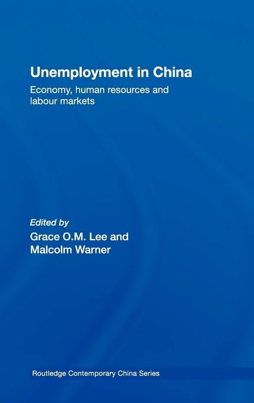 Routledge Unemployment in China - Economy and Labour Markets