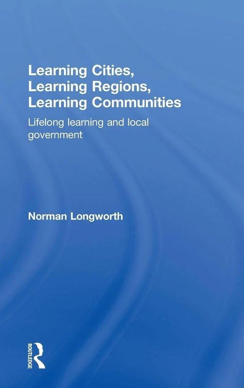 Routledge - Learning Cities, Learning Regions, Learning Communities