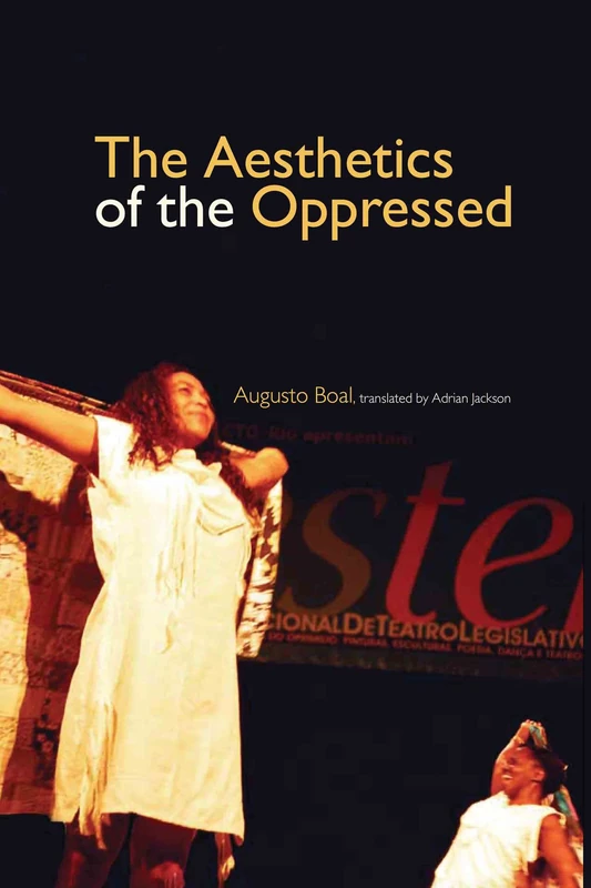 Routledge - The Aesthetics of the Oppressed by Augusto Boal