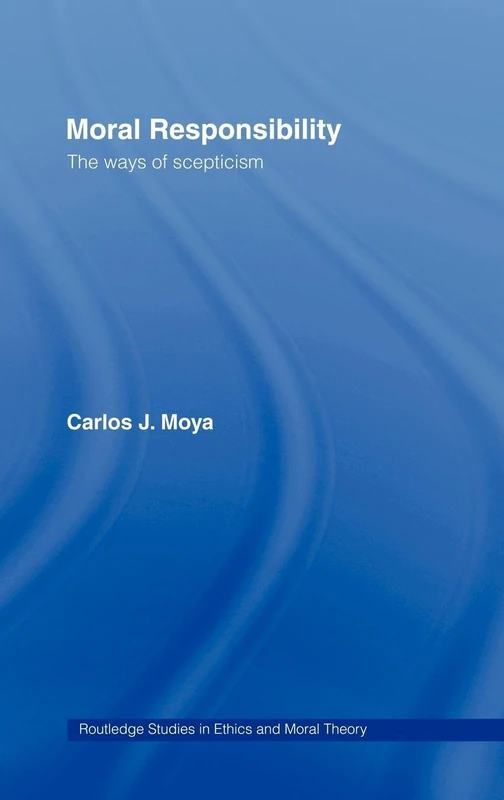 Routledge Moral Responsibility: The Ways of Scepticism - Book - Image 1