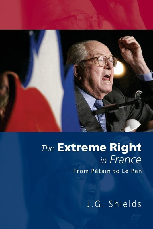 The Extreme Right in France: From Pétain to Le Pen