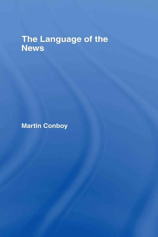 Routledge - The Language of the News - Critical Linguistics Book