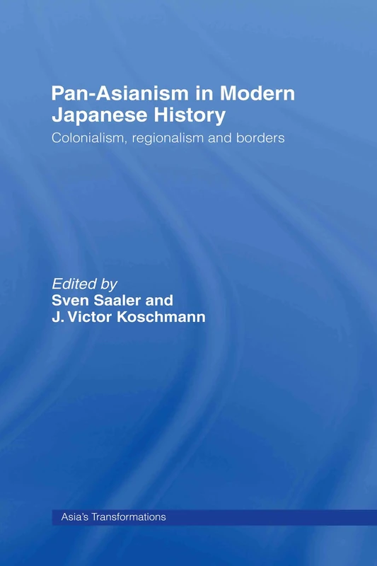 Routledge Pan-Asianism in Modern Japanese History Book