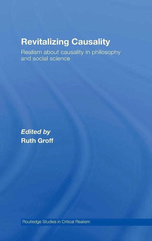 Routledge Revitalizing Causality - Critical Realism Philosophy