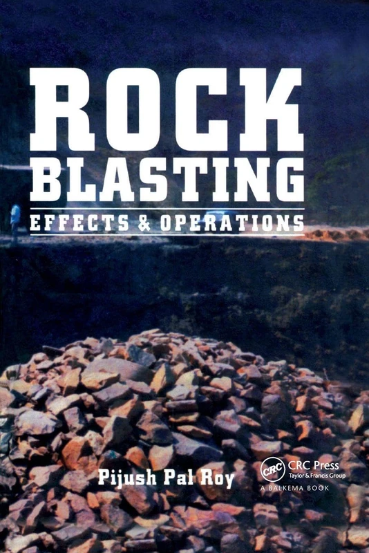 Rock Blasting: Effects and Operations