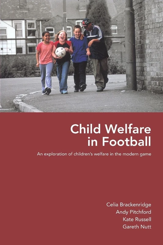 Child Welfare in Football: An Exploration of Children's Welfare in the Modern Game