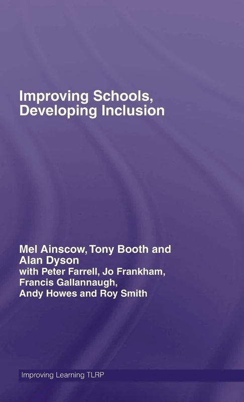 Improving Schools, Developing Inclusion (Improving Learning)