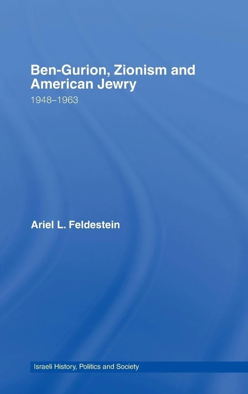 Routledge - Ben-Gurion, Zionism and American Jewry (1948-1963)