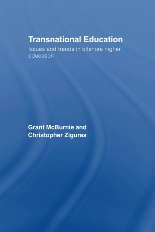 Transnational Education: Issues and Trends in Offshore Higher Education