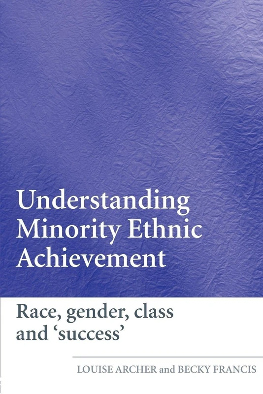 Understanding Minority Ethnic Achievement in Schools