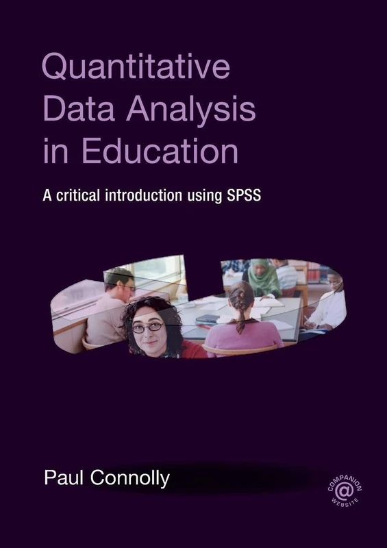 Quantitative Data Analysis in Education: A Critical Introduction Using SPSS