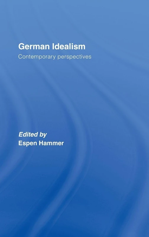 Routledge German Idealism: Contemporary Perspectives Book