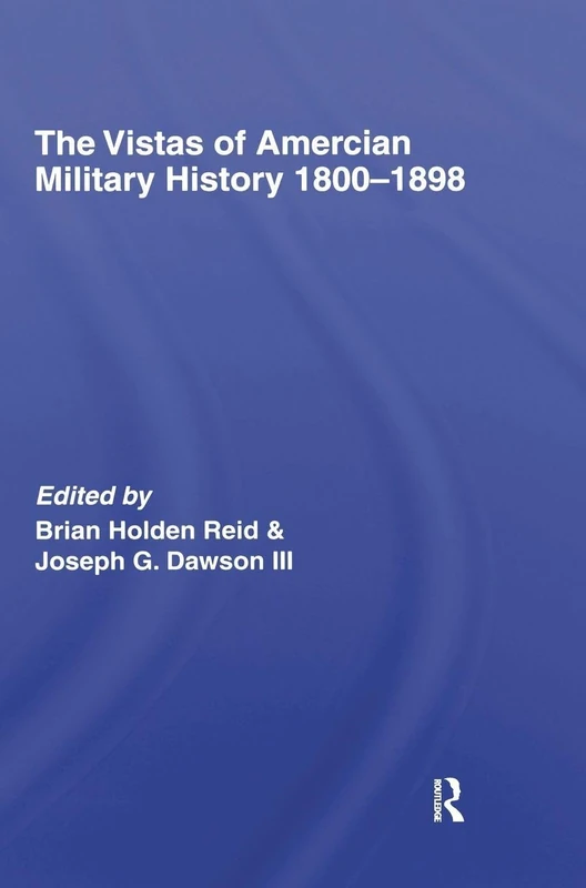The Vistas of American Military History 1800-1898