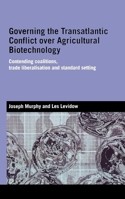 Routledge Governing the Transatlantic Agricultural Conflict
