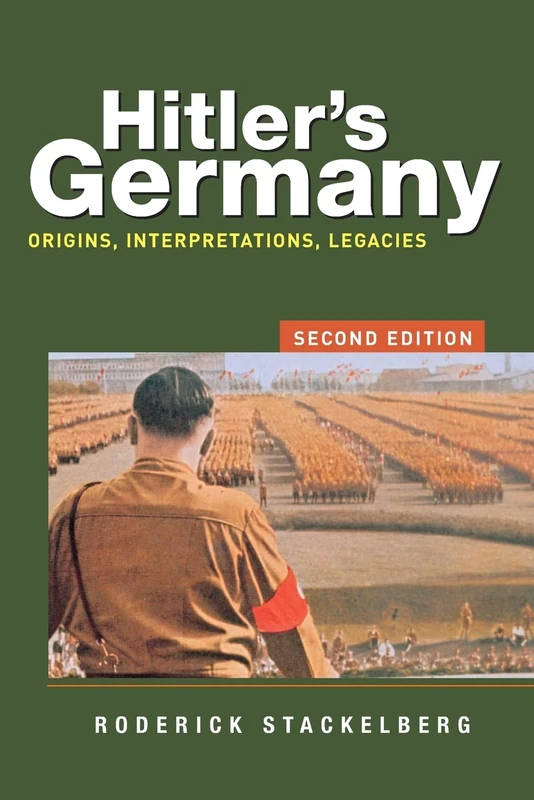 Hitler's Germany: Origins, Interpretations, Legacies