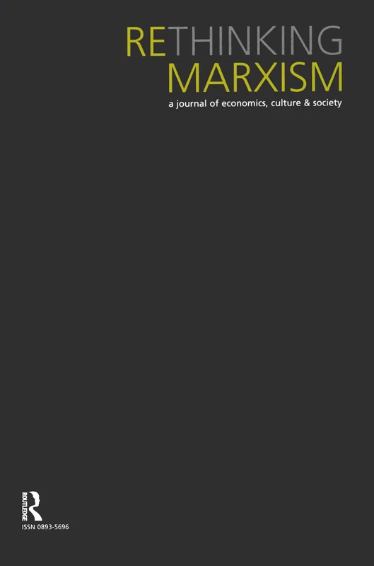 Rethinking Marxism: July, Vol: 17.4