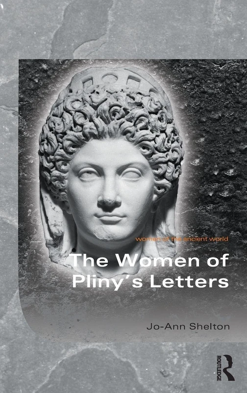 Routledge - The Women of Pliny's Letters (Ancient World)